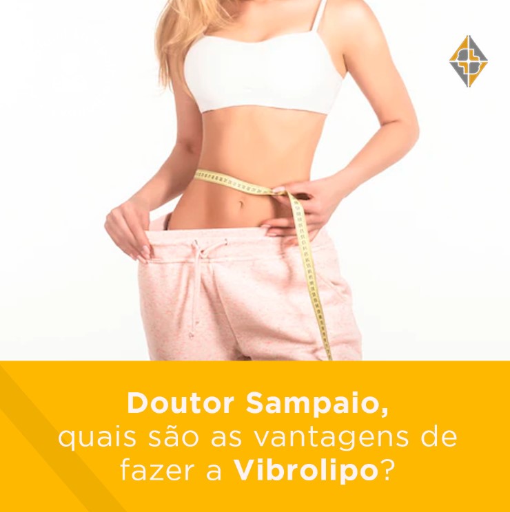 Imagem destaque de Dr Sampaio, quais são as vantagens de fazer a Vibrolipo?